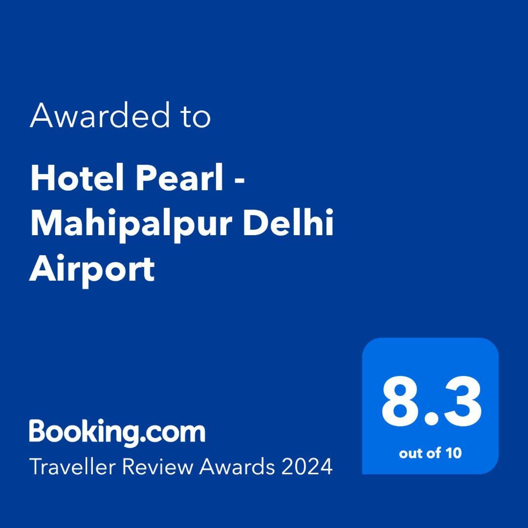 Hotel Pearl - Mahipalpur Delhi Airport Yeni Delhi Dış mekan fotoğraf